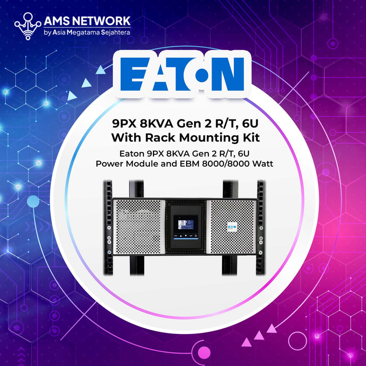 UPS 9PX 8KVA Gen 2 R/T, 6U With Rack Mounting Kit - EATON POWER MODULE and EBM 8000/8000 Watt - 9PX8KIRTNG2