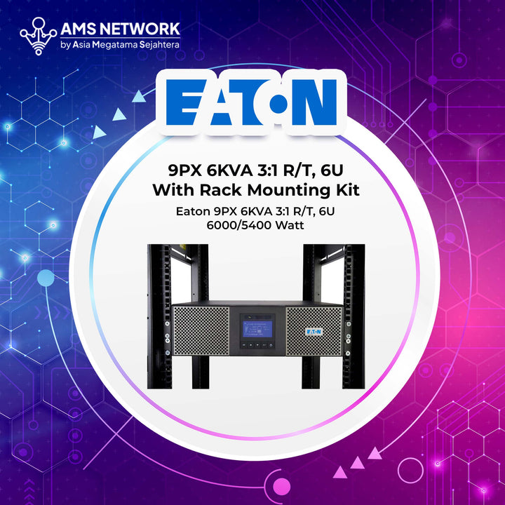 EATON UPS 9PX 6KVA 3:1 R/T, 6U With Rack Mounting Kit